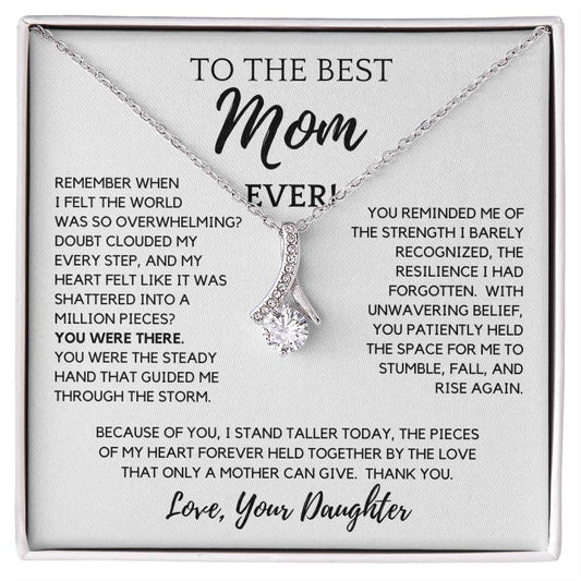 To The Best Mom Ever! - Because of You, I Stand Taller Today