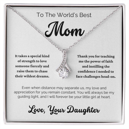 To The World's Best Mom - My Love And Appreciation for You