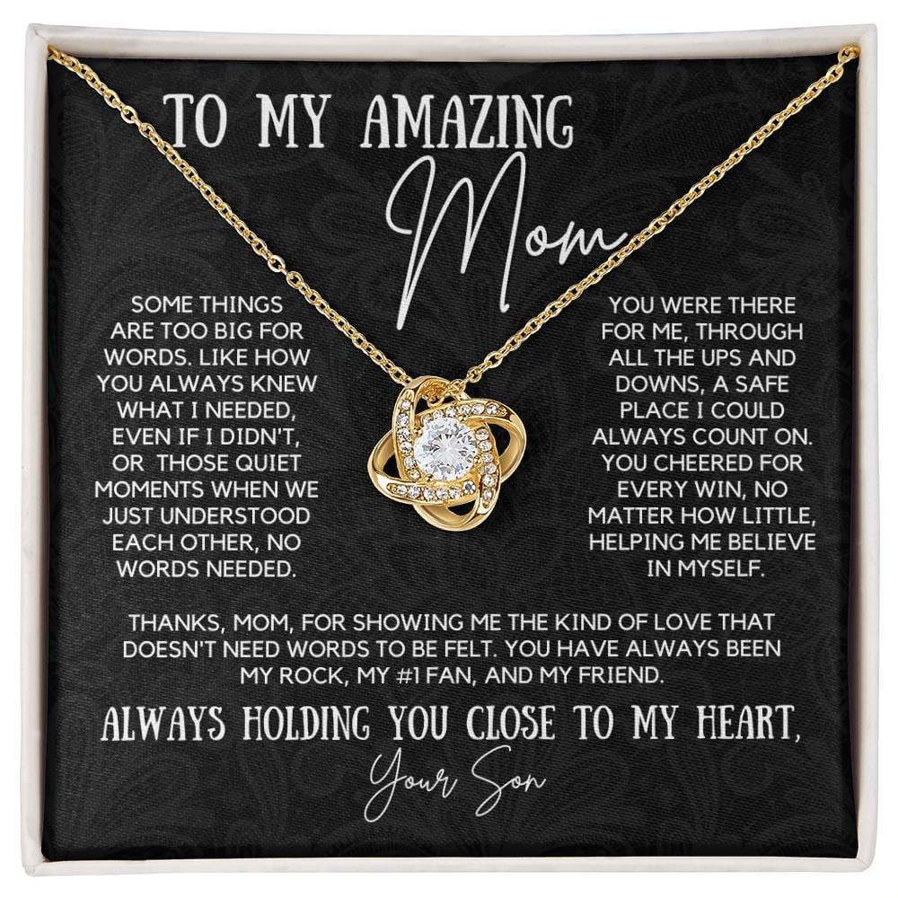 To My Amazing Mom - Some Things Are Too Big For Words