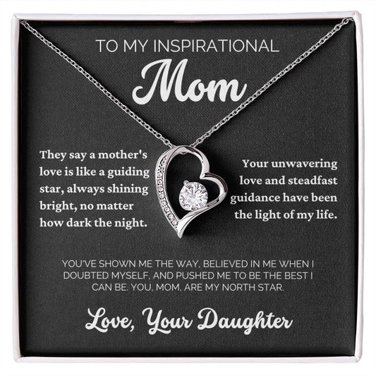 To My Inspirational Mom - You Are My North Star